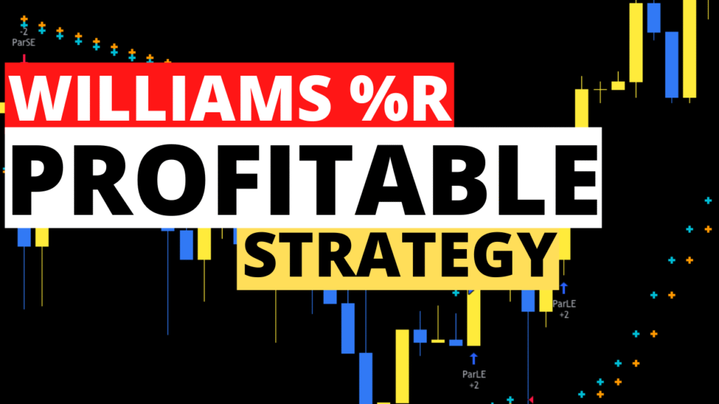 Williams %R Profitable Strategy
